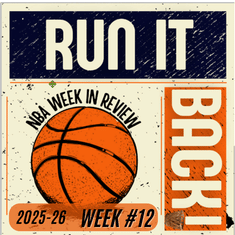 Run it Back! NBA Week in Review - 2025-26 - Week #12