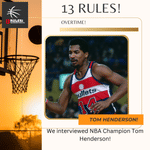13 Rules: NBA Random Thoughts OVERTIME - Tom Henderson Interview