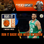 Run it Back! NBA Week in Review - Week #22