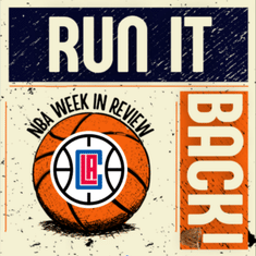 Run it Back! NBA Week in Review- Los Angeles Clippers Week 17