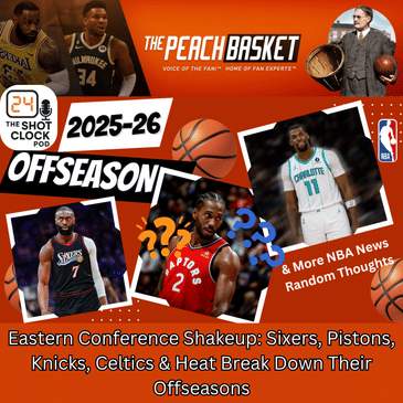 Eastern Conference Shakeup Part 2: Sixers, Pistons, Knicks, Celtics & Heat Break Down Their Offseasons
