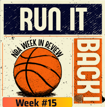 Run it Back! NBA Week in Review - 2023-24 Week 15