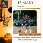 13 Rules: NBA Random Thoughts Overtime - Earl "The Pearl" Monroe