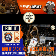 Run it Back! NBA Week in Review, LA Clippers - Week #25+