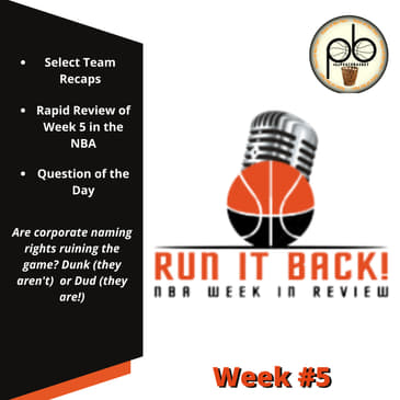 Run it Back! NBA Week in Review - Week 5