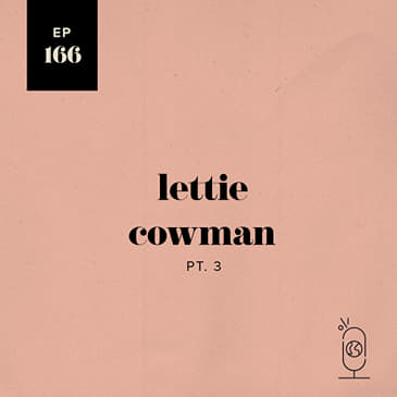 Lettie Cowman, Part 3