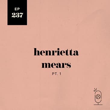 Henrietta Mears, Part 1