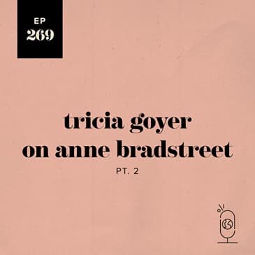Tricia Goyer on Anne Bradstreet Part 2