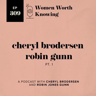 A Conversation with Cheryl Brodersen & Robin Gunn Part 1