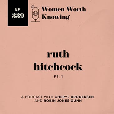 Ruth Hitchcock, Part 1: Letting God Choose You