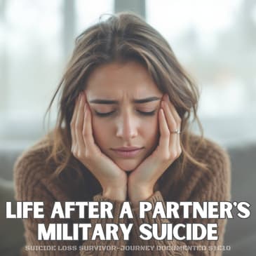 Selfish to Selfless - Suicide Loss Survivor S1E10