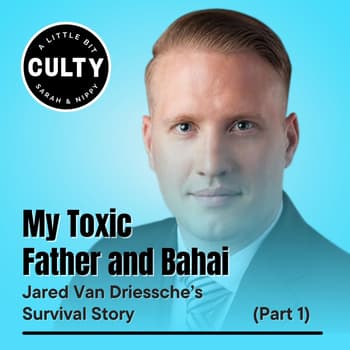 My Toxic Father and Bahai: Jared Van Driessche’s Survival Story (Part 1)