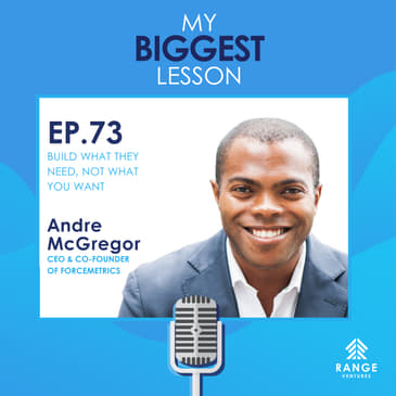 Andre McGregor: Build What They Need, Not What You Want