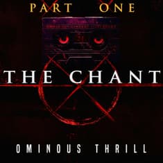 THE CHANT - Part 1 of 3