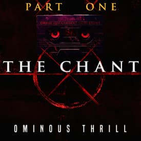 THE CHANT - Part 1 of 3