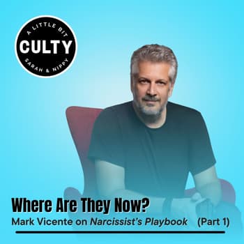 Where are they now? Mark Vicente on the Narcissist’s Playbook (Part 1)