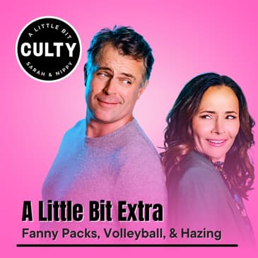 A Little Bit Extra: Fanny Packs, Volleyball, and Hazing