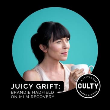 Juicy Grift: Brandie Hadfield on MLM Recovery