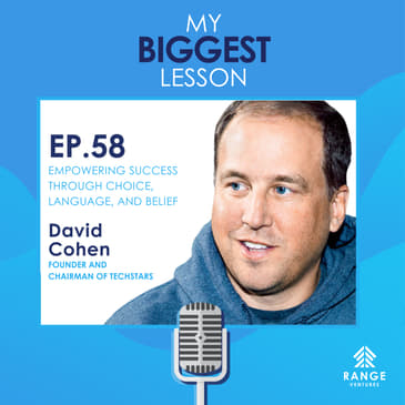 David Cohen: Empowering Success Through Choice, Language, and Belief