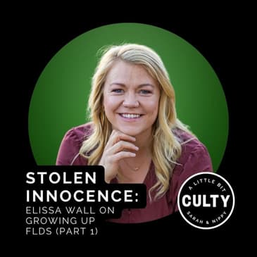 Stolen Innocence: Elissa Wall on Growing up FLDS (Part 1)