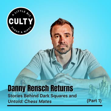 Danny Rensch Returns: Stories Behind Dark Squares and Untold: Chess Mates (Part 1)