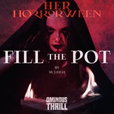 HER HORRORWEEN - Fill The Pot