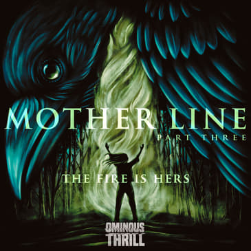 MOTHER LINE - Part 3 of 4