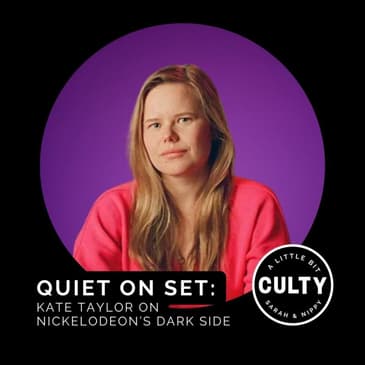 Quiet on Set: Kate Taylor on Nickelodeon’s Dark Side