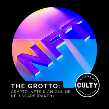 The Grotto: Crypto, NFTs & An Online Hellscape (Part 1)
