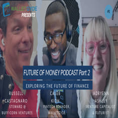 Future of Money Part 2 with Russell Castagnaro, Adryenn Ashley & Caleb Kioh
