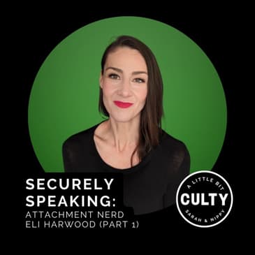 Securely Speaking: Attachment Nerd Eli Harwood (Part 1)