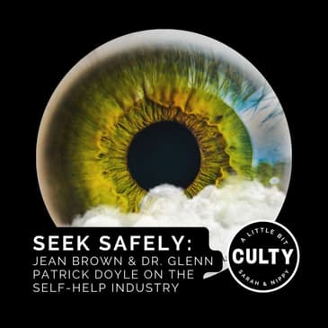 Seek Safely: Jean Brown & Dr. Glenn Patrick Doyle on the Self-Help Industry