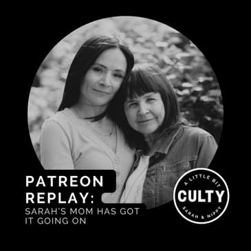 Patreon Replay: Sarah’s Mom Has Got It Going On