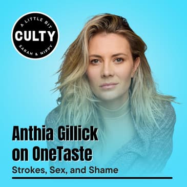 Anthia Gillick on OneTaste: Strokes, Sex, and Shame