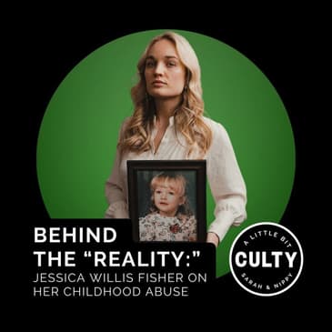 Behind the “Reality:” Jessica Willis Fisher on her Childhood Abuse