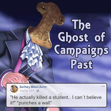 The Ghost of Campaigns Past