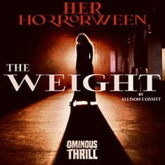HER HORRORWEEN - The Weight