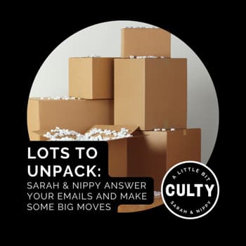 Summer Bonus: Sarah and Nippy answer your emails and make some big moves