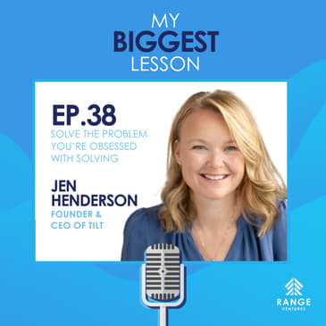 Jen Henderson: Solve the Problem You’re Obsessed with Solving