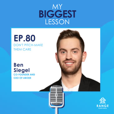 Ben Siegel: Don’t Pitch-Make Them Care