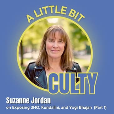 Suzanne Jordan on Exposing 3HO, Kundalini, and Yogi Bhajan (Part 1)