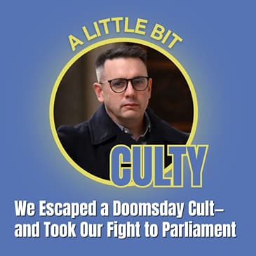 We escaped a doomsday cult—and took our fight to Parliament
