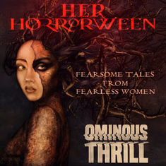 OMINOUS THRILL: HER HORRORWEEN Trailer