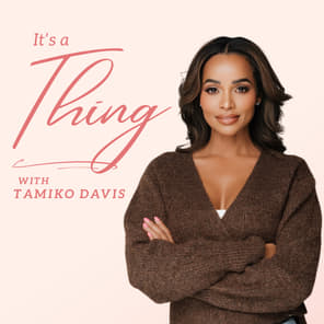It's A Thing with Tamiko Davis