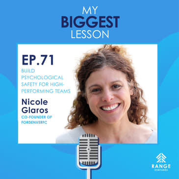 Nicole Glaros: Build Psychological Safety for High-Performing Teams
