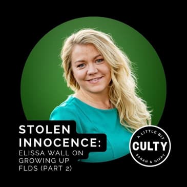 Stolen Innocence: Elissa Wall on Growing up FLDS (Part 2)