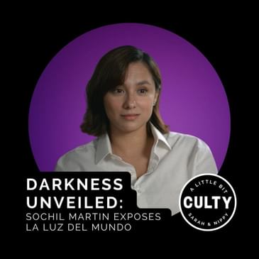 Darkness Unveiled: Sochil Martin Exposes LA Luz Del Mundo
