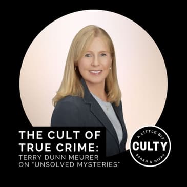 The Cult of True Crime: Terry Dunn Meurer and "Unsolved Mysteries"