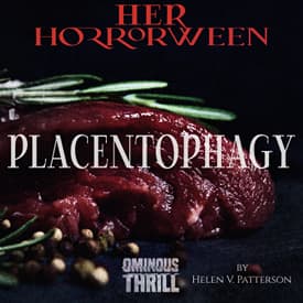 HER HORRORWEEN - Placentophagy