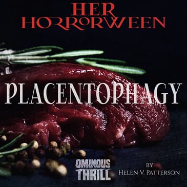 HER HORRORWEEN - Placentophagy